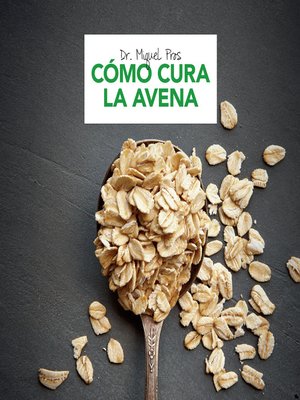 cover image of Cómo cura la avena